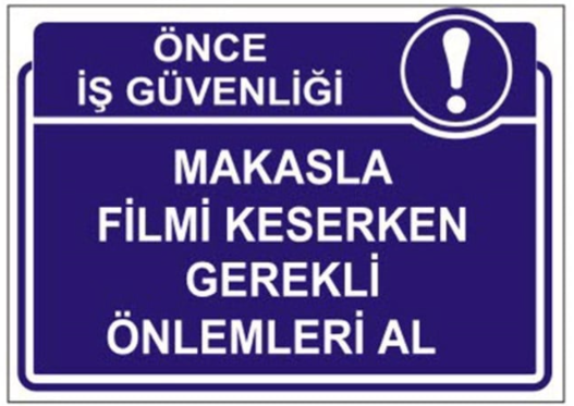 Makasla Film Keserken Gerekli Önlemleri Al Levhası