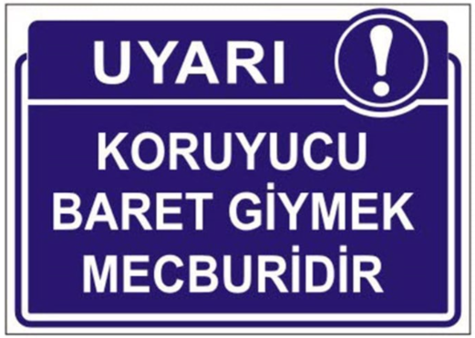 Koruyucu Baret Giymek Mecburidir Levhası
